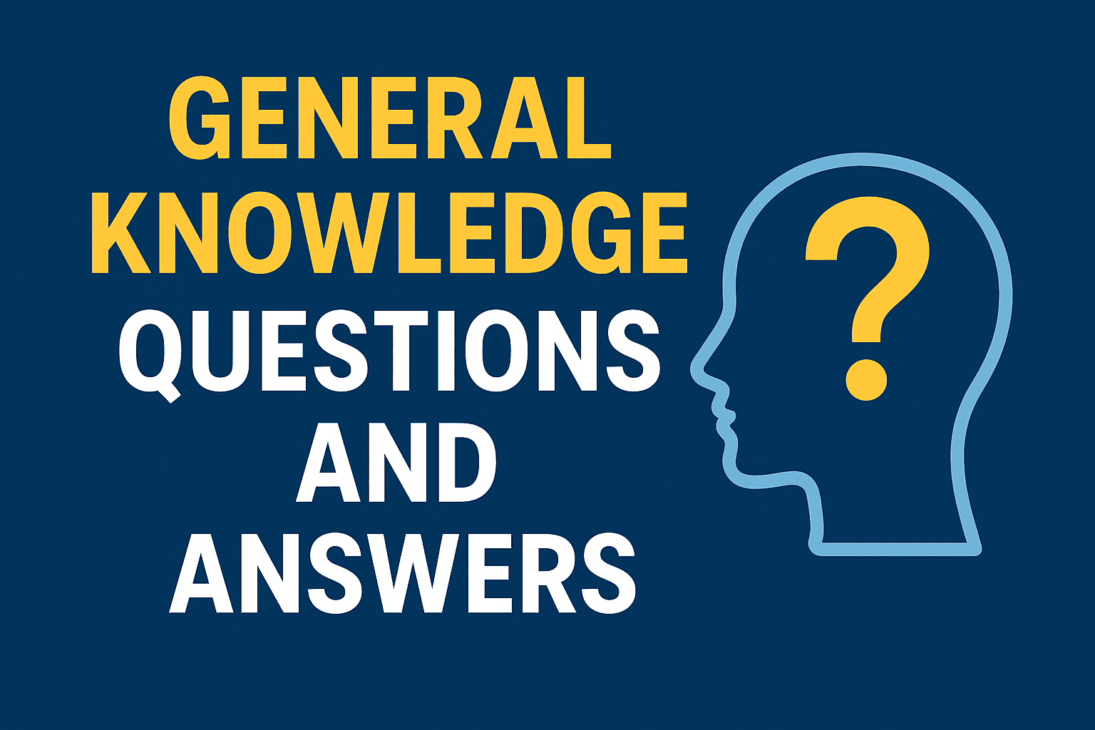 100 General Knowledge Questions and Answers