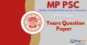 MPPSC Previous Year Question Paper PDF – Download MPPSC Prelims & Mains